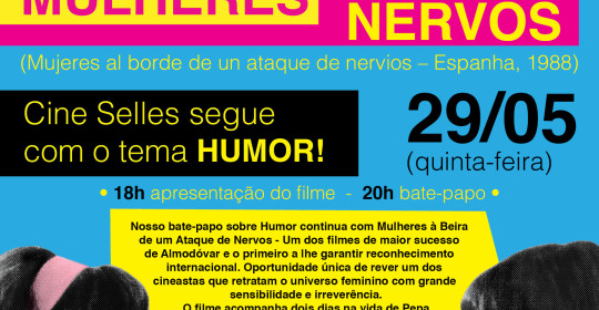 Cine Selles – 29 de Maio – “Filme: Mulheres à beira de um ataque de nervos”
