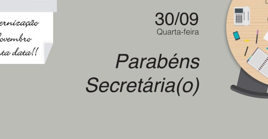 30 de setembro – Feliz Dia da(o) Secretária(o)!