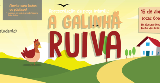 Teatreria Clube da Lua apresenta A GALINHA RUIVA